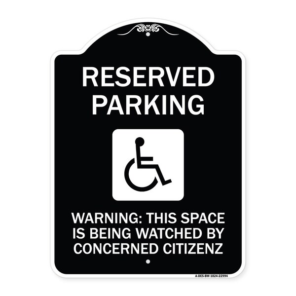Reserved Parking Warning This Space Is Being Watched by Concerned Citizens, A-DES-BW-1824-22994